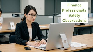 Finance Professional safety observations