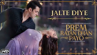 Jalte Diye Song | Prem Ratan Dhan Payo | Salman Khan & Sonam Kapoor