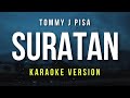 Suratan - Tommy J Pisa (Karaoke)