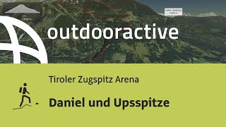 Bergtour in der Tiroler Zugspitz Arena: Daniel und Upsspitze