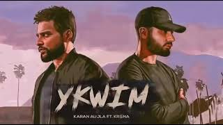 Ykwim full song | Karan Aujla ft Krishna | Yeah proof | Leaked