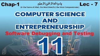 Software debugging and Testing | First Year Computer Science Chapter 1 Lecture 7