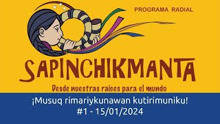 #01 ¡Musuq rimariykunawan kutirimuniku! - Sapinchikmanta