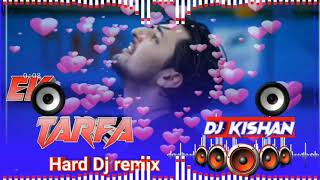 Ek Tarfa DJ Remix- Darshan Raval | Official Music Video | Romantic Song 2020 | Dj Kishan kalyanpur