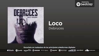 Debruces - Loco