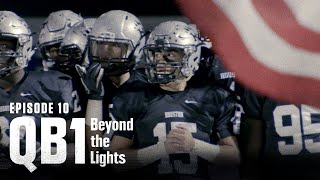 On to the Next | QB1: Beyond the Lights (S1:E10) Finale