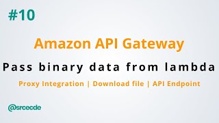 Pass binary data from lambda to API Gateway using proxy integration - Amazon API Gateway p10