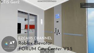 (Roblox) OTIS Gen2 Elevator ~ FORUM City Center V3.5 (Main Lifts)