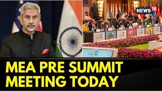 G20 Summit 2023 India | Ministry Of External Affairs Pre-Summit Briefing To Be Held Today | News18