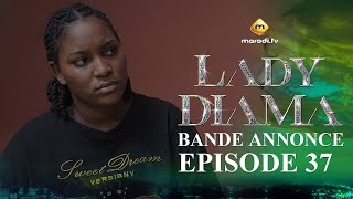 Série - Lady Diama - Saison 1 - Épisode 37 - Bande Annonce