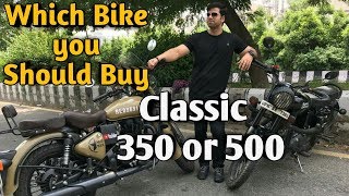 WHICH ROYAL ENFIELD IS BEST CLASSIC 350 OR 500 | Rajan Vlogs