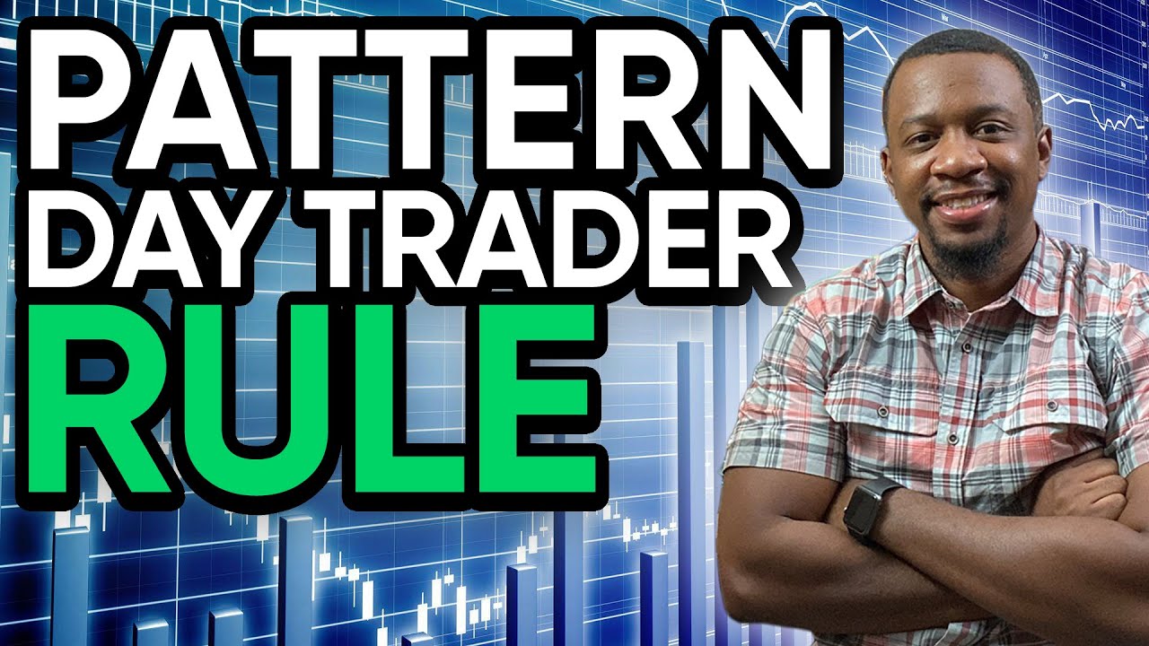 Understanding The Pattern Day Trader Rule - YouTube