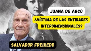 Salvador Freixedo- The voices of Joan of Arc-