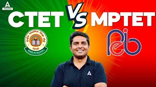 CTET Vs MPTET Exam 2024 | CTET \u0026 MPTET Syllabus, Exam Pattern, Eligibility \u0026 Salary 2024