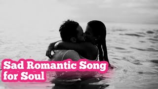 Sad Romantic Song for Soul (Piano version)