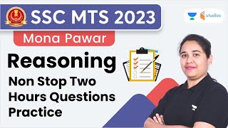 Reasoning | Non Stop Two Hours Questions Practice | SSC MTS 2023 | Mona Pawar