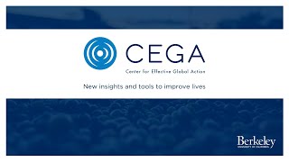 CEGA | New insights and tools to improve lives