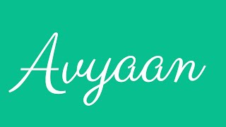 Learn how to Sign the Name Avyaan Stylishly in Cursive Writing