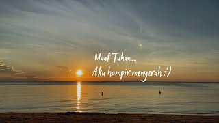 MUSIKALISASI PUISI - Maaf Tuhan Aku Hampir Menyerah (Alfialghazi)