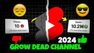 (Real TRICK 2024😎) How to Grow a DEAD Youtube Channel