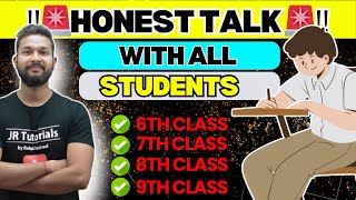 HONEST TALK WITH 6TH,7TH,8TH \u0026 9TH STUDENTS | JR TUTORIALS |