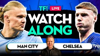 MAN CITY vs CHELSEA LIVE Watchalong with Mark GOLDBRIDGE