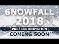 Pure CSS Snowfall Animation Effects 2018 - Coming Soon - CSS Animation Effects - No Javascript