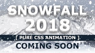 Pure CSS Snowfall Animation Effects 2018 - Coming Soon - CSS Animation Effects - No Javascript