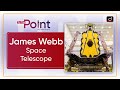 James Webb Space Telescope - To The Point | Drishti IAS English