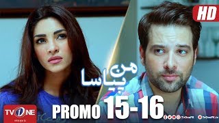 Mann Pyasa | Promo 15 -16 | TV One Drama
