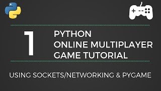 Python Online Game Tutorial #1 - Creating a Client Using Sockets
