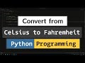 How to Convert Celsius to Fahrenheit in Python | Tutorial for Beginners