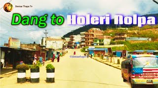 दाङ घोराही देखी होलेरी रोल्पा सम्मको यात्रा आज, Travel From Dang Ghorahi to Holeri Rolpa Today