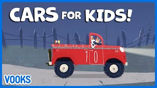 Cars and Vehicles for Kids! | Read Aloud Kids Books | Vooks Narrated Storybooks