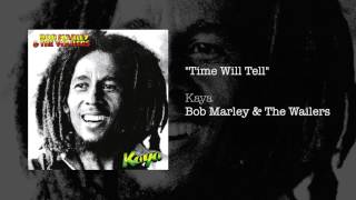 Time Will Tell (1978) - Bob Marley & The Wailers