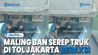 Detik detik Maling Ban Serep Truk di Tol Jakarta Merak