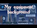 10 years on the channel: My equipment background