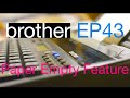 Brother EP43 Paper Empty Feature