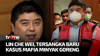 Lin Che Wei, Tersangka Mafia Minyak Goreng | Kabar Petang Pilihan tvOne