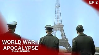 Apocalypse: The Second World War - Episode 2: The Collapse of France (WWII Documentary)