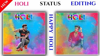 happy holi status editing // holi status editing kinemaster // holi video editing //