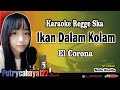 Ikan Dalam Kolam - El Corona Karaoke Versi Reggae Ska