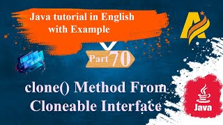 Java Tutorial |Part 70 | clone() Method From Cloneable Interface