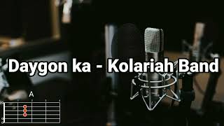 Daygon Ka - Kolariah Band | Lyrics and Chords