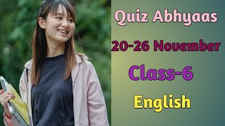 Quiz Abhyaas Class 6 English 20 To 26 November.