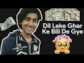 Dil Leke Ghar Ke Bill De Gye | Harsh Trivedi