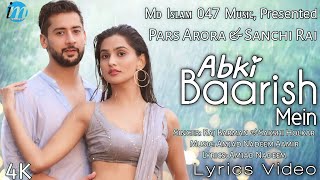 Abki Baarish Mein (LYRICS) Raj Barman, Sakshi H | Amjad N, Aamir | Paras A, Sanchi R | Romantic Song