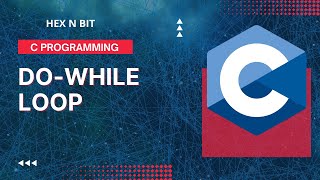 Tutorial 11: Do-While Loop in C language