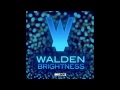 Walden - Brightness [AUDIO]