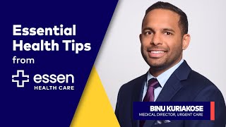 Essen Health Tips from Essen Health Care with Dr. Binu Kuriankos